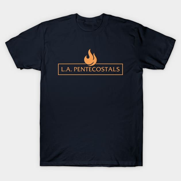 L.A. Pentecostals T-Shirt by davcortez01